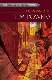 The Anubis Gates, by Tim Powers The Anubis Gates, by Tim Powers