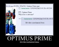 Optimus Prime - He's like a mechanical Jesus